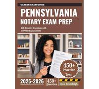 Pennsylvania Notary Exam Prep 2025-2026: 450+ Practice Questions with In-Depth Explanations
