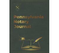 Pennsylvania Notary Journal: Professional Hardcover Record Book with Numbered Pages for Pennsylvania Notaries, Official Notarial Acts & Secure Recordkeeping (Professional Record Collection)
