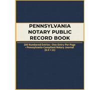 Pennsylvania Notary Public Record Book: 200 Numbered Entries • One Entry Per Page • Professional Logbook for Traditional Paper Notarizations (8.5 × 11)