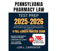 Pennsylvania Pharmacy Law Test Prep 2025-2026: Complete Review with Proven Technique, Full-Length Practice Questions and In-Depth Answer Explanations to Ace MPJE Exam