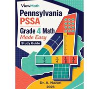Pennsylvania PSSA Grade 4 Math Made Easy: Study Guide with Key Concepts, Review & Practice