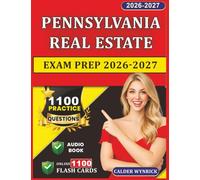 Pennsylvania Real Estate Exam Prep 2026-2027: 1100 Practice Questions with Explanations Covering All Real Estate Law Concepts