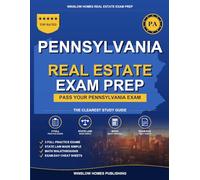 Pennsylvania Real Estate Exam Prep: Step-by-Step Study Guide to Pass Your Salesperson License Exam With Practice Tests, Math, and State Law Made Easy