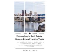 Pennsylvania Real Estate License Exam Practice Tests: 200 Multiple-Choice Questions & Rationales to Master the Pennsylvania State-Specific Portions