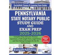 PENNSYLVANIA STATE NOTARY PUBLIC STUDY GUIDE AND EXAM PREP 2025-2026: Complete Prep with 300+ Practice Questions, 5 Full-Length Tests, Legal Terms, ... Finance & Licensing Exam Guides)