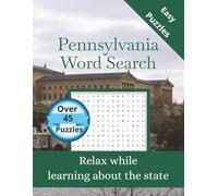 Pennsylvania Word Search: 45+ Themed Puzzles Celebrating the Keystone State - Word Search for Adults and Teens with Solutions (State-by-State Word Search)