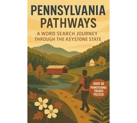 Pennsylvania Word Search: A Puzzle Book about Pennsylvania's History, Cities, Landmarks and More