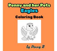 Penny and her Pets: Eagles Coloring Book
