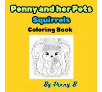 Penny and her Pets: Squirrels Coloring Book