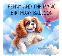 Penny and The Magic Birthday Balloon (Penny in My Pocket)