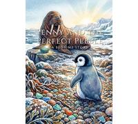 Penny and the Perfect Pebble: A Bedtime Story (Little Hearts, Big Lessons Bedtime Stories)