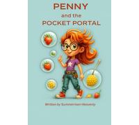 Penny and the Pocket Portal: A sweet adventure of courage, curiosity, and candy.