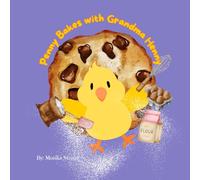 Penny Bakes with Grandma Henny: Bake Chocolate Chip Cookies with Penny (Penny the Chick Learning Series)
