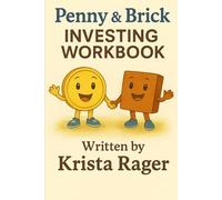 Penny & Brick’s Young Investor Workbook: Fun Activities to Learn, Save & Grow (Investing for Kids)
