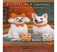 Penny & Capone with the kittens (Penny & Capone Signature Adventures)