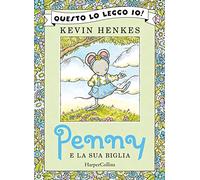 Penny e la sua biglia. Ediz. a colori (Questo lo leggo io!)