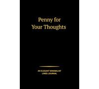 Penny for Your Thoughts: An Elegant Minimalist Lined Journal