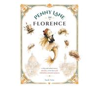 Penny Lane in Florence: A Gentle Picture Book About Believing in Yourself, Embracing Creativity, and Finding Your Own Magic (Tales of Penny Lane)