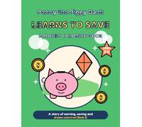 Penny Learns to Save: A Money Coloring Book for Kids Ages 3-5 - Follow Penny the Piggy Bank as She Earns, Saves & Buys Her Dream Kite (Big, Bold Pictures with Thick Lines)