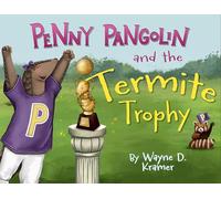 Penny Pangolin and the Termite Trophy