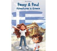 Penny & Paul: Adventures in Greece: A fun story, puzzles, and coloring pages - 77-page Greece adventure book for kids aged 5-9 with myths, landmarks, ... | Educational Fun for Kids! (Ages 5-9))