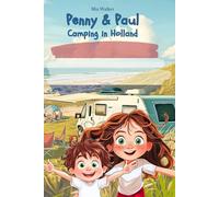 Penny & Paul: Camping in Holland (Lesen - Rätseln - Malen - Entdecken)
