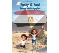 Penny & Paul: Reisen nach Ägypten (Lesen - Rätseln - Malen - Entdecken)