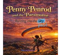 Penny Penrod and the Paramotor: Running into the Past