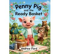 Penny Pig and the Ready Basket (Little by Little)