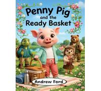 Penny Pig and the Ready Basket (Little by Little)
