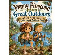 Penny Pinecone and the Great Outdoors: A Field Notes Project Coloring & Activity Book (Kindness Is So Gangster™)