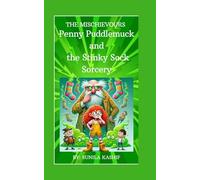 Penny Puddlemuck and the Stinky Sock Sorcery (the mischievours)