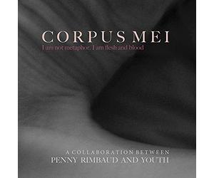 Penny Rimbaut & Youth - Corpus Mei