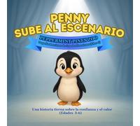 Penny Sube al Escenario - Peppermint Pines Zoo Libro 3: Una historia tierna sobre la confianza y el valor (Peppermint Pines Zoo: Español)