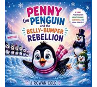 Penny the Penguin and the Belly-Bumper Rebellion