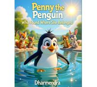 Penny the Penguin Who Found Where She Belonged: A Heartfelt Animal Picture Book About Belonging, Self-Worth, and Being Yourself for Children Ages 4-8 (Gentle Jungle Stories - Book-8)