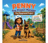 Penny the Project Manager: The Playground Project: 1 (Penny the Project Manager Adventures)