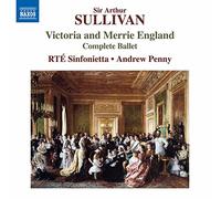 RTE Sinfonietta - Sullivan, A.: Victoria and Merrie England [Ballet]