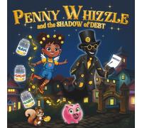 Penny Whizzle and the Shadow of Debt