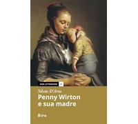 Penny Wirton e sua madre. Nuova ediz. (Letteratura)