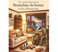 Pennybay - At home: A Cozy little animal town Coloring Book for Adults