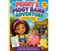Penny's Piggy Bank Adventure: A Kids Money Saving Activity & Puzzle Book: Stories, Mazes, Word Searches, and Financial Literacy Games for Ages 6-10