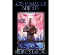 Penric's Labors: Masquerade in Lodi / the Orphans of Raspay / the Physicians of Vilnoc: Volume 3 (World of the Five Gods)