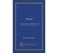 Penrod: a comedy in four acts, adapted for the stage from Booth Tarkington's Penrod stories