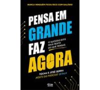 Pensa Em Grande Faz Agora