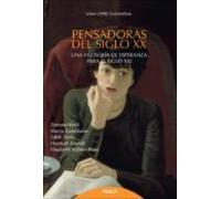 Pensadoras Del Siglo Xx: Una Filosofia De La Esperanza Para El Si Glo