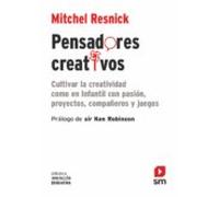 Pensadores Creativos: Cultivar La Creatividad Como En Infantil Con Pas