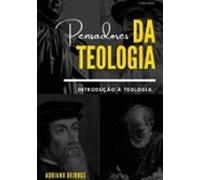 Pensadores Da Teologia (ebook)