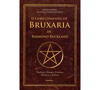 Pensamento O Livro Completo de Bruxaria de Raymon Buckland: Tradição, Rituais, Crenças, História e Prática