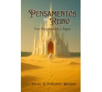 Pensamentos do Reino Vol.I: Vox Peregrinantis e Regno